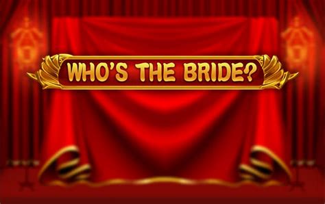 Who's the Bride Spielautomat von NetEnt .